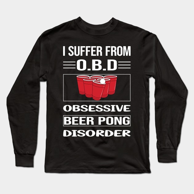 Funny Obsessive Beer Pong Long Sleeve T-Shirt by relativeshrimp